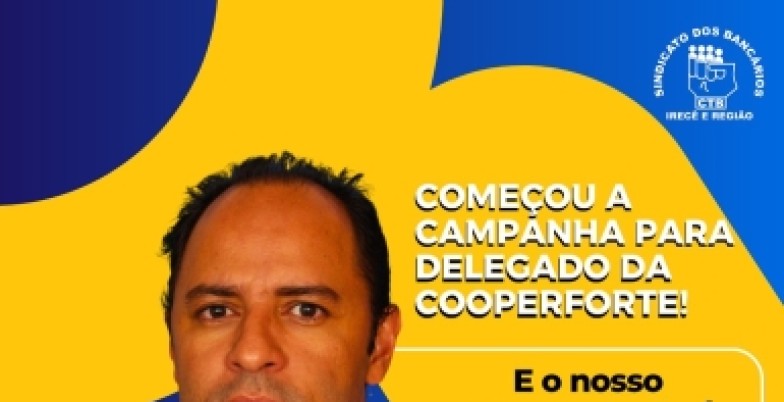 Sindicato dos Bancários de Irecê e Região apoia Delegado COOPERFORTE Bahia – Edson Gonçalves (120256) 353eedd3 9c96 4e22 9e9c 843050dcf2b6