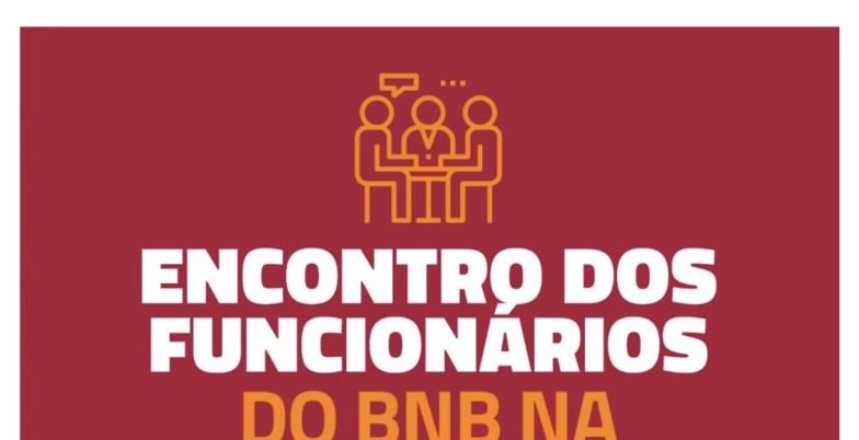 ENCONTRO DOS FUNCIONÁRIOS DO BNB NA BAHIA E SERGIPE SERÁ NO SÁBADO img 6872